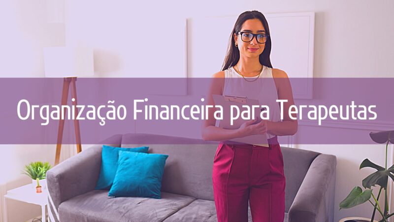 Organização Financeira para Terapeutas